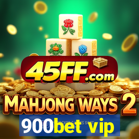 900bet vip